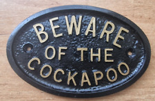BEWARE OF THE COCKAPOO  -